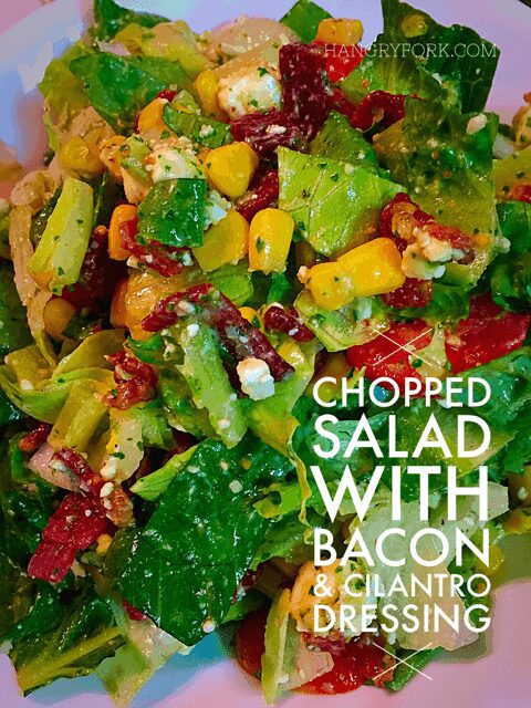 Chopped Salad with Bacon & Cilantro Dressing