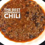 The Best Homemade Chili Recipe
