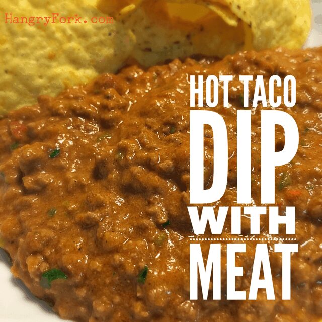 Hot Taco Dip with Meat