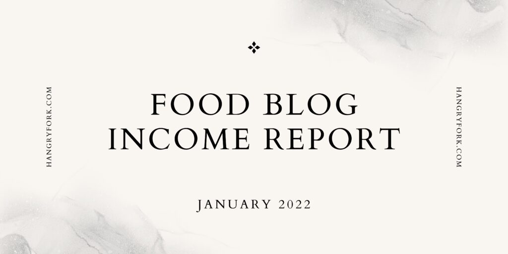 Food blog income report January 2022
